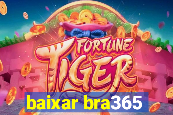 baixar bra365